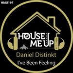 Daniel Distinkt – I’ve Been Feeling