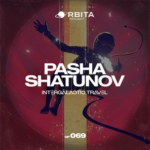 Pasha Shatunov – Intergalactic Travel