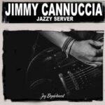 Jimmy Cannuccia – Jazzy Server
