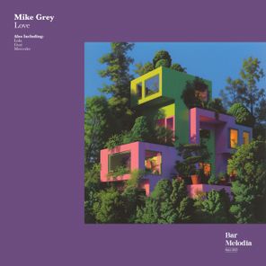 Bar Melodia, Mike Grey – Love