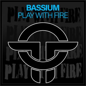Bassium – Play With Fire