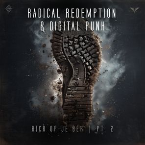 Digital Punk, Radical Redemption – Kick Op Je Bek: Pt. 2