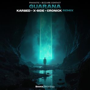 Bizzare Contact, Phanatic – Guarana (Karbed, X-side & Cronick Remix)