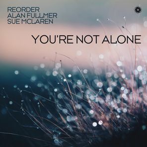 ReOrder, Sue McLaren – You’re Not Alone