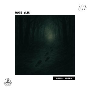 MOB (LB) – Trigger | Imprint