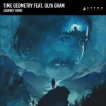 Olya Gram, Time Geometry – Journey Home