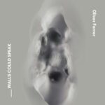 Oliver Ferrer – Walls Could Speak