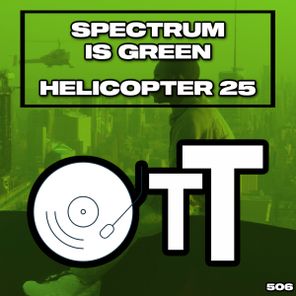 Spectrum Is Green – Helicopter 25