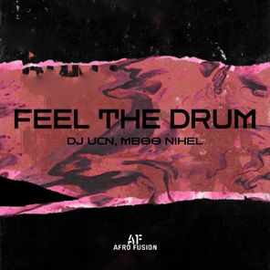 Mboo Nihel, DJ UCN – Feel The Drum