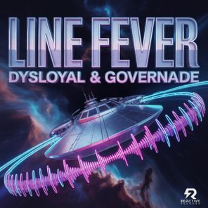 GOVERNADE, DYSLOYAL – LINE FEVER