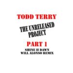 Todd Terry, Will Alonso – Shine II Dawn
