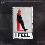 DUPH – I Feel