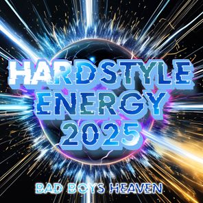 DJ Mystery, Spitfire – Hardstyle Energy 2025 – Bad Boys Heaven