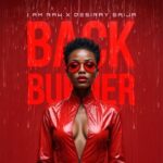 I AM RAW, Desiray Saija – BACK BURNER