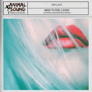 Damian Sarandeses, Reflekt – Need to Feel Loved