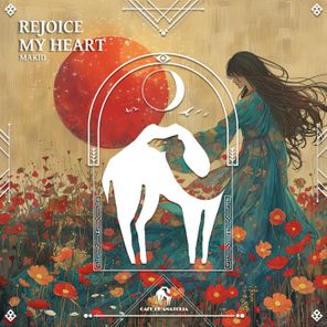 Cafe De Anatolia, MAKID – Rejoice My Heart