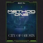Method One – City Of Ghosts