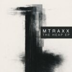 Broken, MTRAXX – The Heap