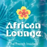 The French Insiders – AFRICAN LOUNGE