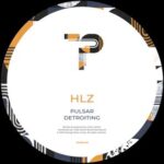 HLZ – Pulsar / Detroiting