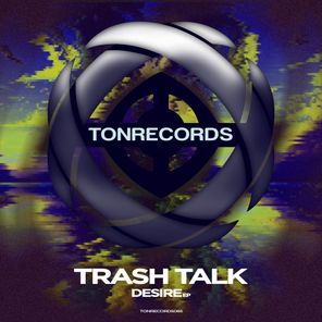 GGrossy, Trash Talk – Desire EP
