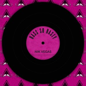 Nik Vegas – Bass so Nasty