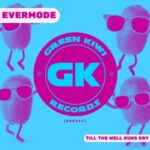 EverMode - Till The Well Runs Dry 3 EverMode – Till The Well Runs Dry