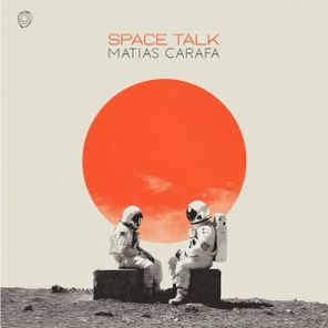 Matias Carafa – Space Talk EP