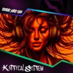 Kritycal System – Rise Me Up