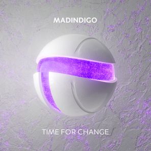 Madindigo – Time For Change