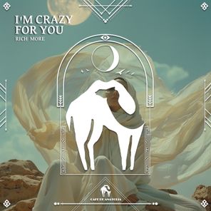 Cafe De Anatolia, RICH MORE – I’m Crazy for You