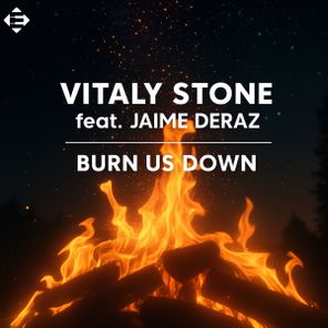Jaime Deraz, Vitaly Stone – Burn Us Down
