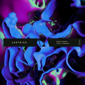 Justrice – Keep Comin’