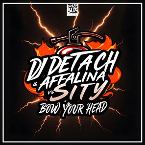 Dj Detach, Affalina – Bow Your Head