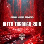 Pedro Sarmiento, Eternyx - Bleed Through Rain 3 Pedro Sarmiento, Eternyx – Bleed Through Rain