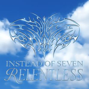 Instead of 7 – Relentless
