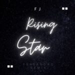 FJ, Fersandro – Rising Star