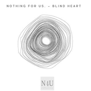 Nothing for Us. – Blind Heart