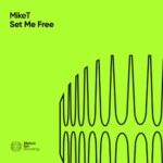 MikeT – Set Me Free