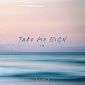 Svet – Take Me High