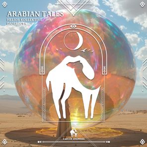 Cafe De Anatolia, Helios kollektive - Arabian Tales 1 Cafe De Anatolia, Helios kollektive – Arabian Tales