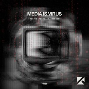 VANNOOD, ObeyTheGroove – Media = Virus