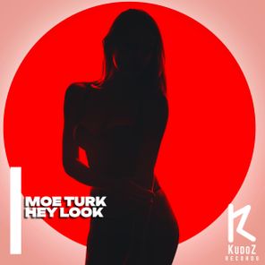 Moe Turk – Hey Look