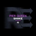 Nick Harvey, Pier Queen – Shake