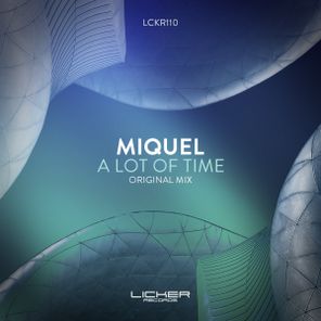 Miquel – A Lot of Time