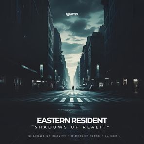Eastern Resident – Shadows of Reality
