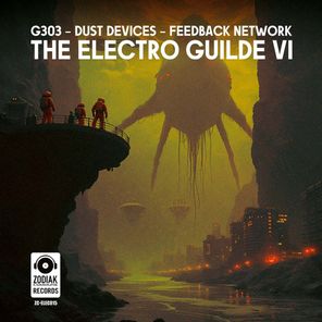 G303, Dust Devices – The Electro Guilde VI