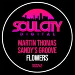 Martin Thomas, Sandy’s Groove – Flowers
