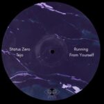 Status Zero, Tejo – Running From Yourself