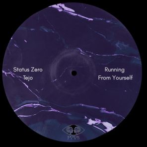 Status Zero, Tejo – Running From Yourself